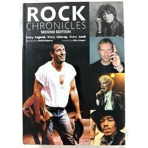 Rock Chronicles: Every Legend, Every Line-Up, Every Look (Second Edition)